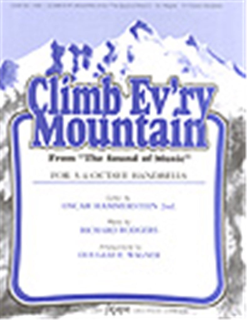 Climb Ev'Ry Mountain